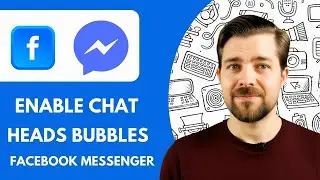 How to Enable Chat Heads Bubbles on Facebook Messeg 2025