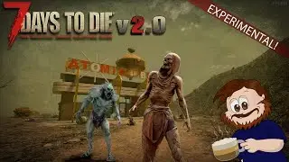 7 Days To Die v2.0 Co ciekawego w nowej wersji?!