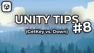 Unity Tips - Episode 8 (GeyKey vs. GetKeyDown)