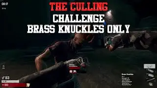 The Culling Gameplay: Challenge - Brass Knuckles Only Massacre!