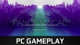 PANORAMICAL | PC Gameplay (Steam)