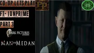 Lets Play Man of Medan part 3 ft Ionprime