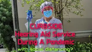 Curbside Hearing Aid Service During A Pandemic