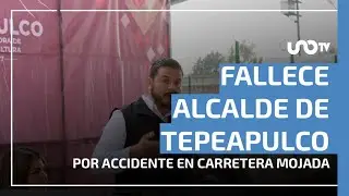 Muere alcalde de Tepeapulco tras accidente en carretera mojada en Hidalgo
