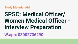 SPSC: Medical Officer/ Women Medical Officer - interview Preparation. Past interviews' questions.