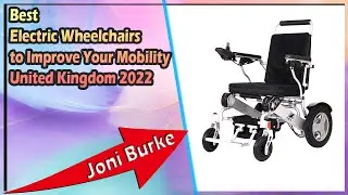 Best Electric Wheelchairs to Improve Your Mobility United Kingdom 2022