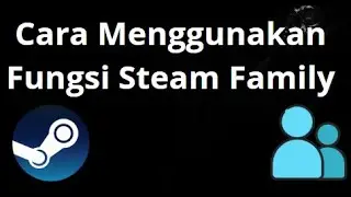 Как использовать функцию &laquo;Семья&raquo; в Steam &mdash; полное руководство