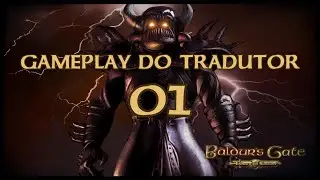 Let's Play DO TRADUTOR - Baldur's Gate: Enhanced Edition EM PORTUGU&Ecirc;S! - P1 - Teste de sobreviv&ecirc;ncia