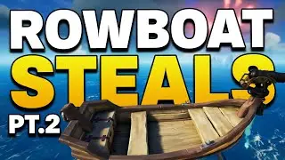 Sea of Thieves Season 5 - Rowboat Steals Pt2