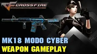 CrossFire VN - Mk18 Mod0 Cyber