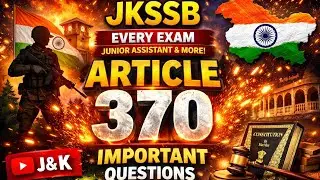 Article 370 Most Important Questions | JKSSB 2026 | Junior Assistant | Must Watch 🔥