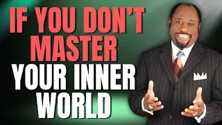 MASTER YOUR INNER WORLD or LOSE Your DESTINY | Lion Mindset &ndash; Dr Myles Munroe