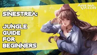 **SINESTREA: Jungle Guide for BEGINNERS** - Arena of Valor / AoV / RoV / Li&ecirc;n Qu&acirc;n Mobile / 傳說對決
