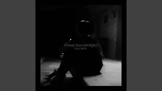 Forever Days And Nights