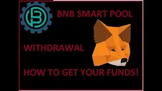how to withdraw bnb smart pool withdrawal follow up video