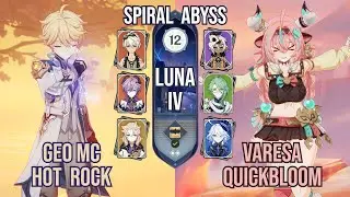 Geo Traveler Hot Rock x Varesa Quickbloom | Spiral Abyss 6.3 / Luna IV | Genshin Impact