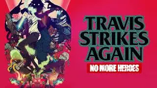 On Your Mark, Get Set, Go (OST Version) - Travis Strikes Again: No More Heroes
