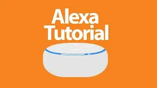 Alexa Tutorial