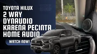 TOYOTA HILUX :  PASANG 2 WAY DYNAUDIO KARENA PECINTA HOME AUDIO