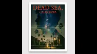 Dead Sea, California - A Feature Film Trailer. Coming in 2026