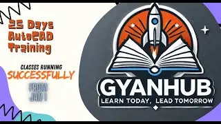 Introduction to 25 Days AutoCAD course by GyanHub