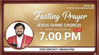 Live : FASTING PRAYER  on 23/01/2026 by Pastor. Sudharshan Rock.