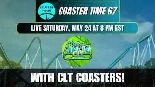 Coaster Time 67 with CLT Coasters! | Coaster Hour Live Stream