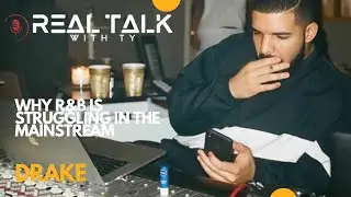Why R&B Struggles in the Mainstream | Real Talk With Ty 🎙️ 