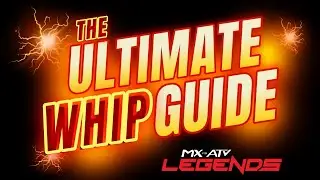 The Ultimate Whip Guide (MX vs ATV Legends)