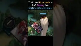 Lux Mains Flexing Their Skin Collection #leagueoflegendsmemes #gaming #leagueoflegends