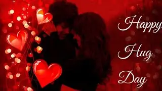 12th February Full screen status | happy hug day Full screen status| 4k status | love status| #short