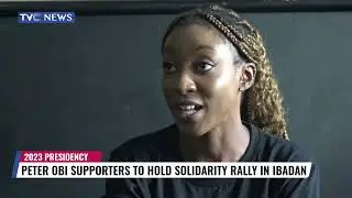 (WATCH) Peter Obi Supporters To Hold Solidarity Rally In Ibadan