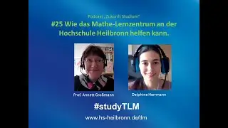 Wie das #Mathe-Lernzentrum an der Hochschule Heilbronn helfen kann. #Zukunft #studium  #Podcast. #25