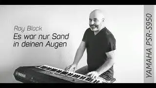 Roy Black- Es war nur Sand in deinen Augen - Instrumental Cover - Yamaha PSR S950