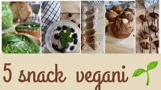 SNACK VEGANI - Facili e velocissime