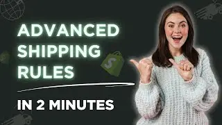 How to Setup Customized Shipping Rates: Advanced Shipping Rules on Shopify