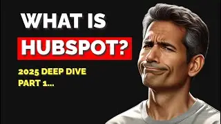 What is HubSpot? (Part 1: Smart CRM Hub) - 2025 Tour