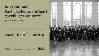 Internationale Bachakademie Stuttgart Gaechinger Cantorey: Encontro Pr&eacute; Concerto