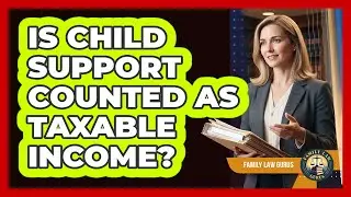Is Child Support Counted As Taxable Income?