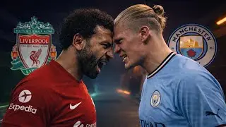 Liverpool Vs Manchester City(PREMIER LEAGUE)