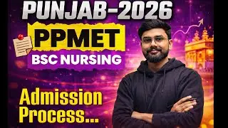 Punjab BSc Nursing 2026 🔥 | PPMET 2026 Syllabus, Paper Pattern & Admission Process