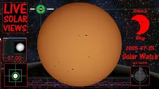 LIVE Solar Stream &ndash; Sunspots + Shifting Skies (July 25, 2025)