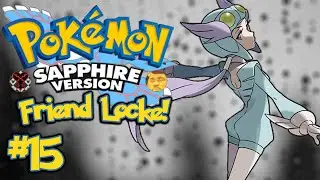 LITTLE MISS RUN KILLER - Pokemon Sapphire FriendLocke Episode 15 | CritNick Plays