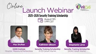WiCyS Security Training Scholarship 2025 Launch Webinar