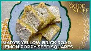 Mary Berg&rsquo;s Yellow Brick Road Lemon Poppy Seed Squares | The Good Stuff with Mary Berg