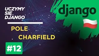Czym jest pole CharField i jakie są jej właściwości w #Django