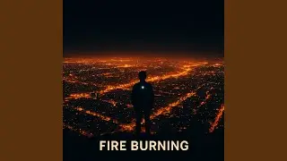Fire Burning (Piano Version)