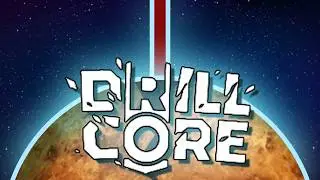 A Roguelike planet destroyer? First Look: Drill Core