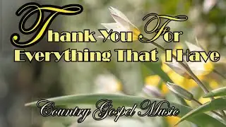 Thank You For The Grace // Country Gospel Music