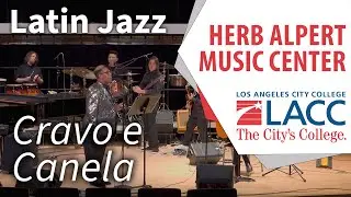 Student Concert Series | Latin Jazz Ensemble: Cravo e Canela